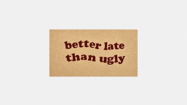 Zerbino "Better late than ugly"